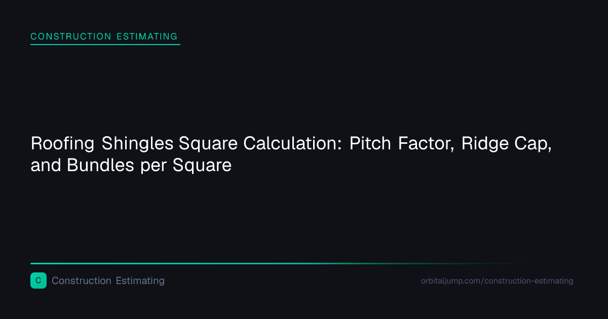 Roofing Shingles Square Calculation: Pitch Factor, Ridge Cap, and ...